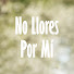 Ty0gqnRnon0-channel-avatar-No Llores Por Mí