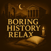 Boring History Relax