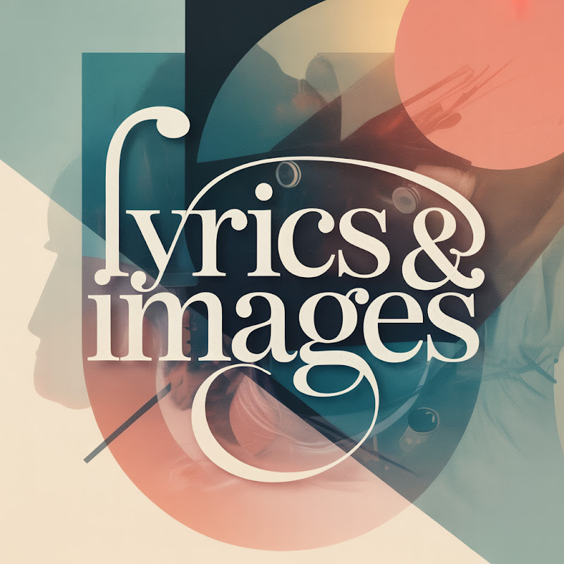 Lyrics & Images