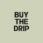 Buy the Drip w/ Dave & Cole logo