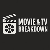 Movie & TV Breakdown