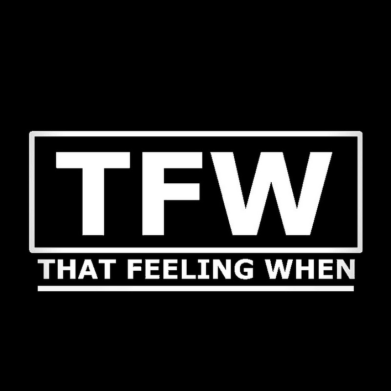 That Feeling When