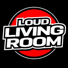 LOUD LIVING ROOM
