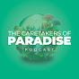 The CareTakers of Paradise Podcast logo