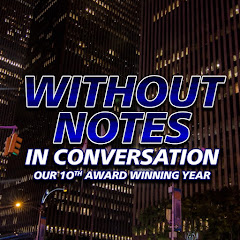 Without Notes: In Conversation