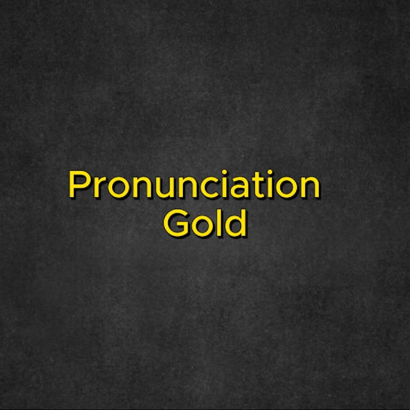 Pronunciation Gold