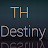 TH destiny