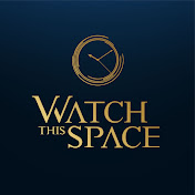 Watch This Space