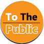 To The Public