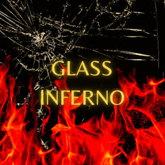 Glass Inferno net worth