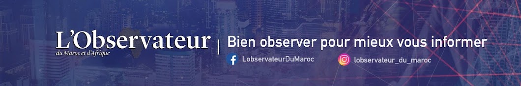 L'Observateur du Maroc et d'Afrique ইউটিউব চ্যানেল অ্যাভাটার