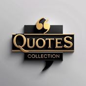 Quotes Collection