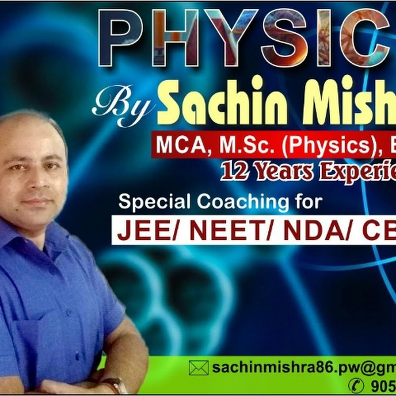 Physics By Saschin Mishra Sir 
