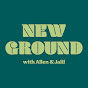 New Ground with Allen and Jalil logo