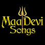 Maa Devi Songs