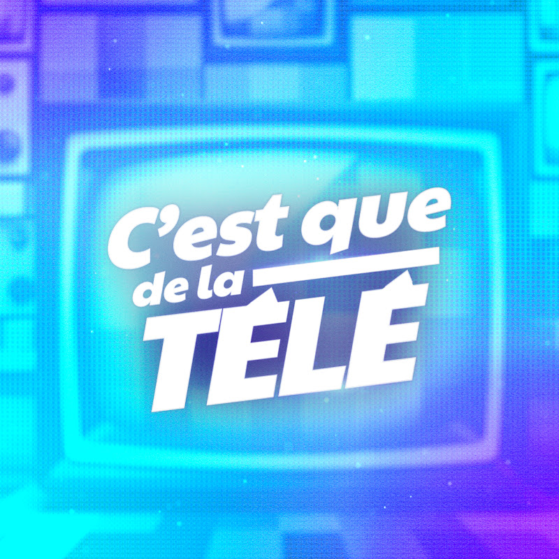 C'est que de la télé