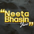 3sTcLM_Gr7E-channel-avatar-NEETA BHASIN SHOW
