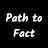 Path to Fact