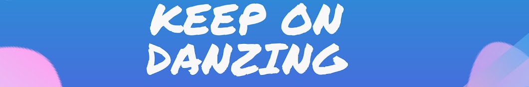 Keep on DanZing YouTube channel avatar