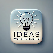 Ideas Worth Sharing