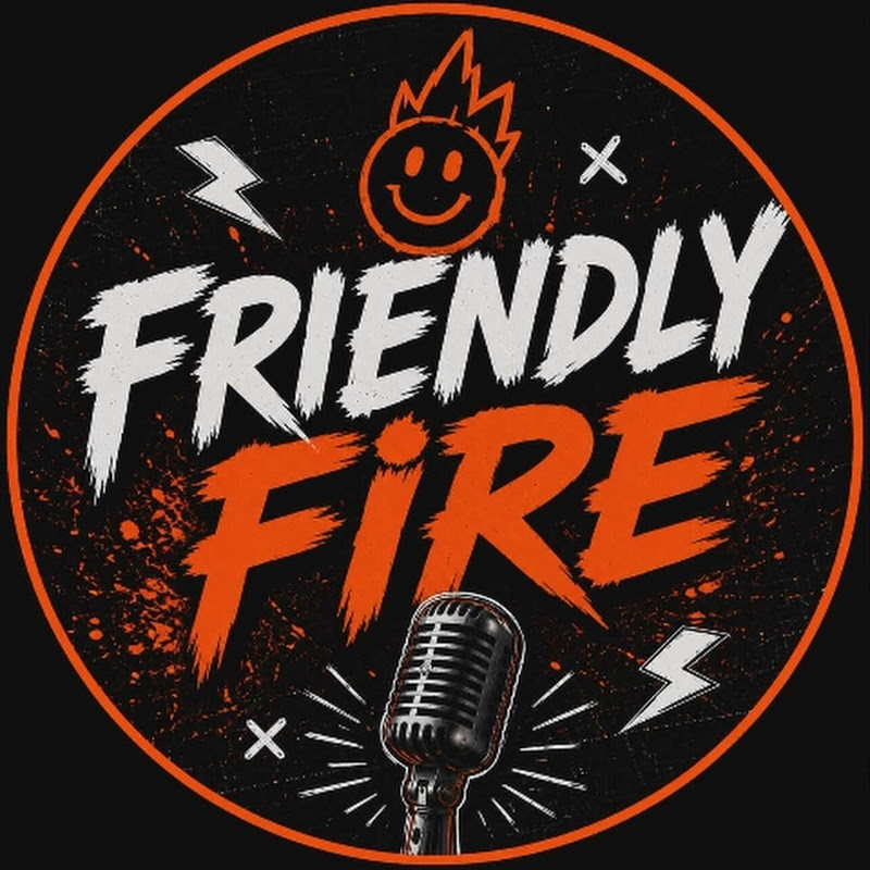 The Friendly Fire Podcast
