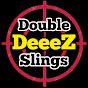 Double DeeeZ Slings
