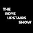 The Boys Upstairs Show®