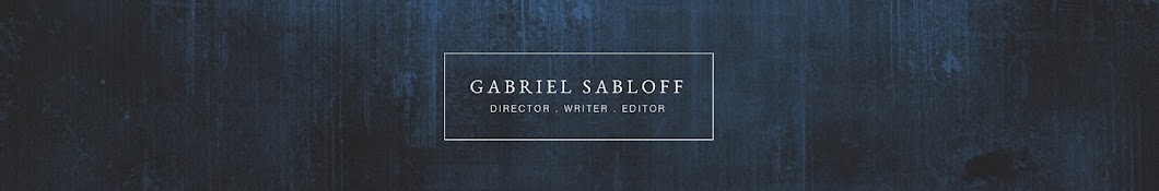 Gabriel Sabloff - Director YouTube 频道头像
