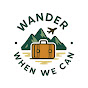Wander When We Can