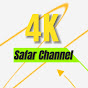 4k Safar Channel 