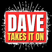 Dave Takes It On