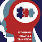 Rethinking Trauma and Transition logo