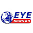 EYE News​ KH