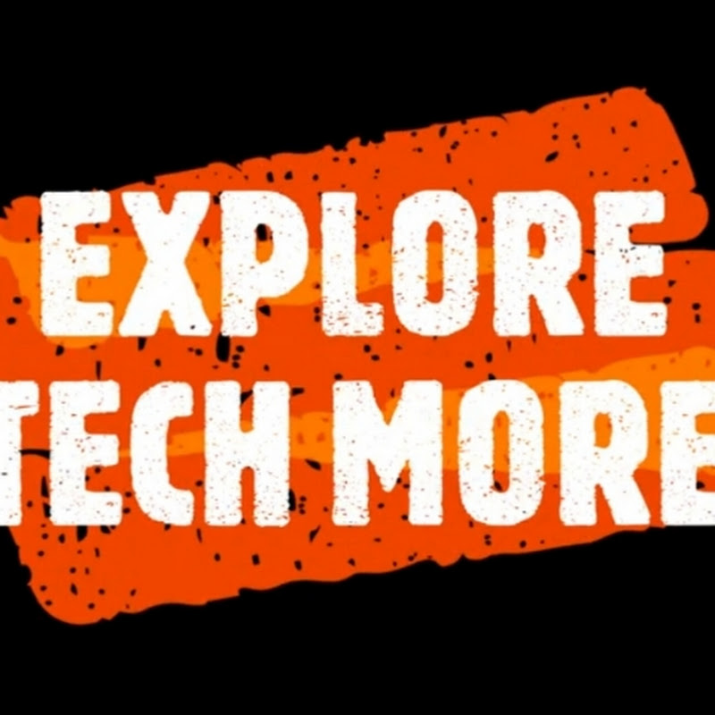 Explore Tech More
