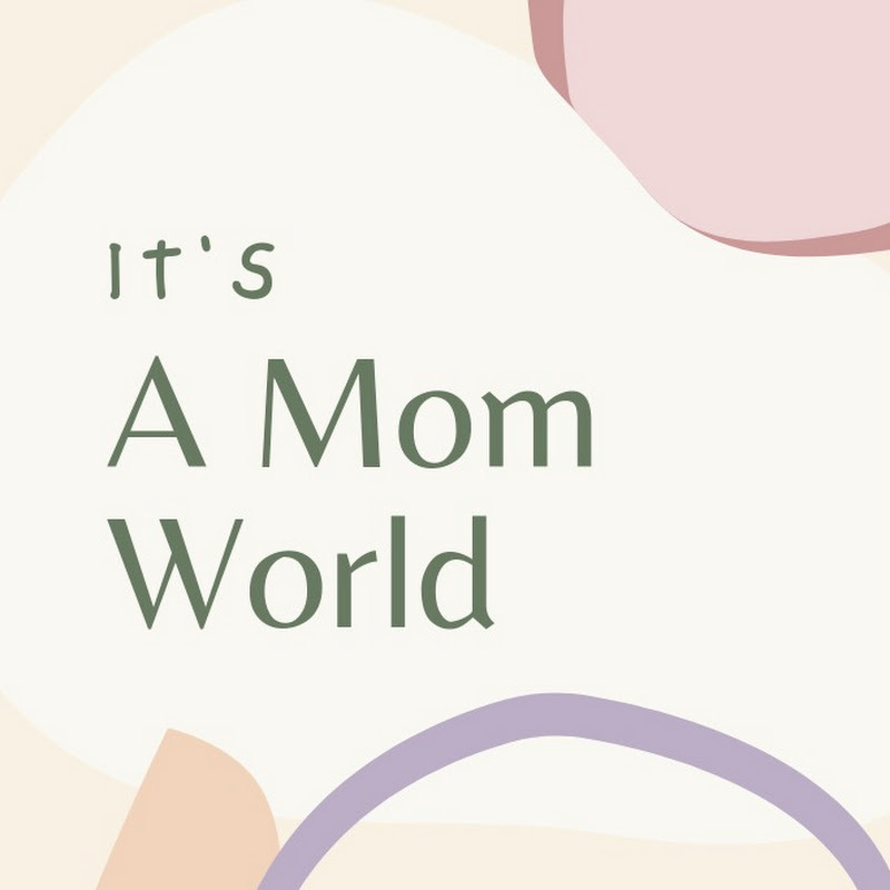It's A Mom World