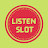 Listen Slot