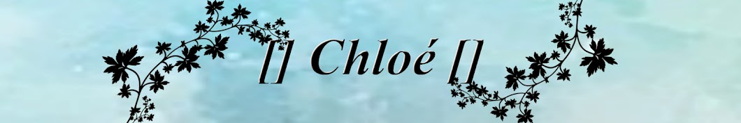 [] ChloÃ© [] YouTube kanalı avatarı