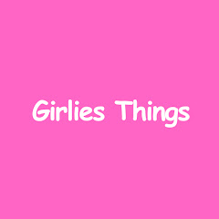 Girlies Things