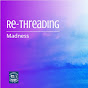 Re-Threading Madness Radio YouTube Profile Photo