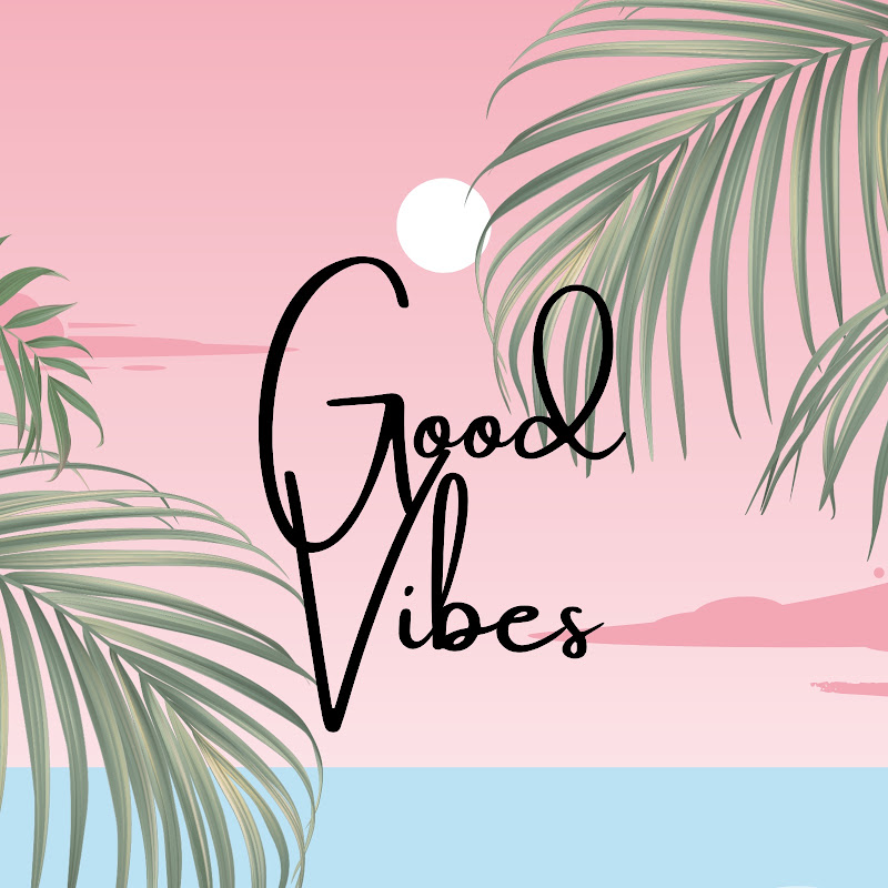 Good Vibes