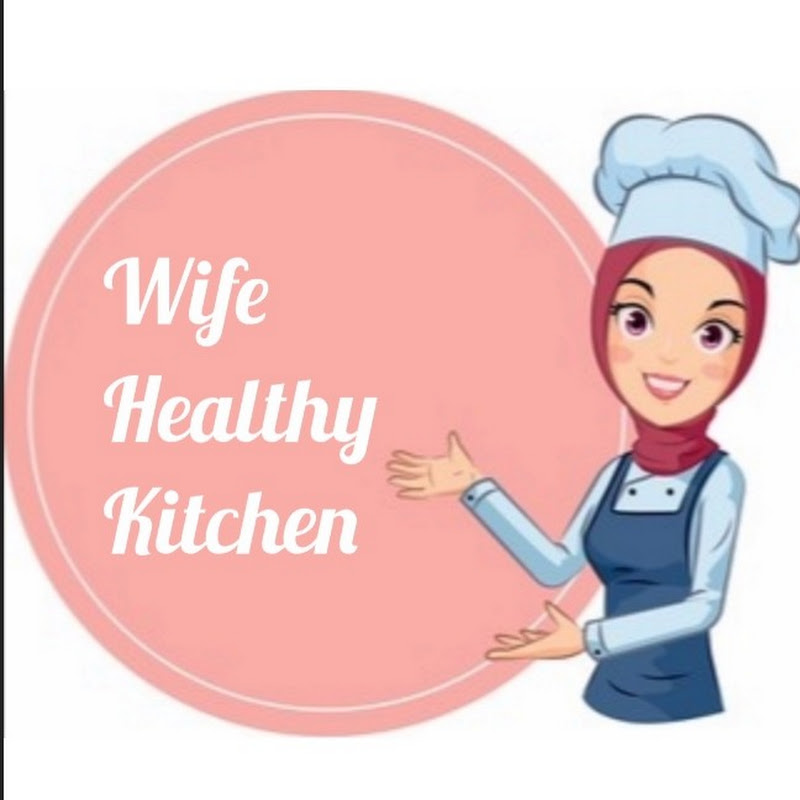 Wife Healthy Kitchen