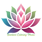 Bamboo Calming Music