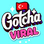Gotcha! Viral Turkish