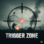 Trigger Zone