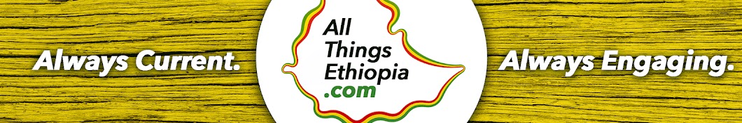 All Things áŠ¢á‰µá‹®áŒµá‹« Ethiopia YouTube channel avatar