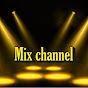 Mix channel