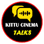 Kittu Cinema Talks 