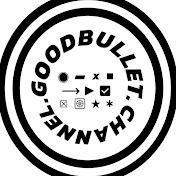 GoodBullet Channel