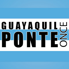 Guayaquil, ponte once!