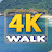 4K WALK